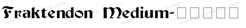 Fraktendon Medium字体转换